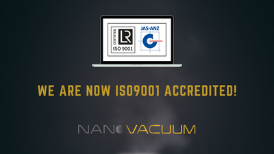 ISO9001:2015 Accreditation Awarded to Nano Vacuum Australia & New Zealand